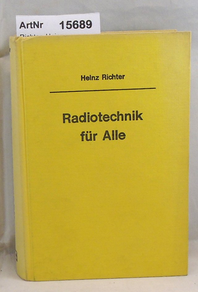 Richter, Heinz  Radiotechnik für Alle  - 1. Teil 