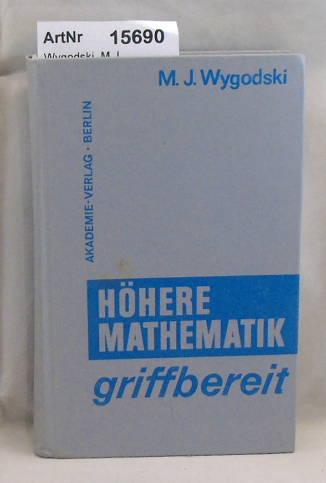 Wygodski, M.J.  Höhere Mathematik griffbereit 