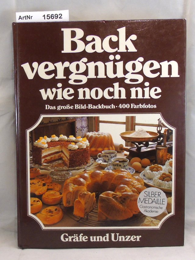 Teubner, Christian / Annette Wolter  Backvergnügen wie noch nie. Das große GU Bild-Backbuch in Farbe 