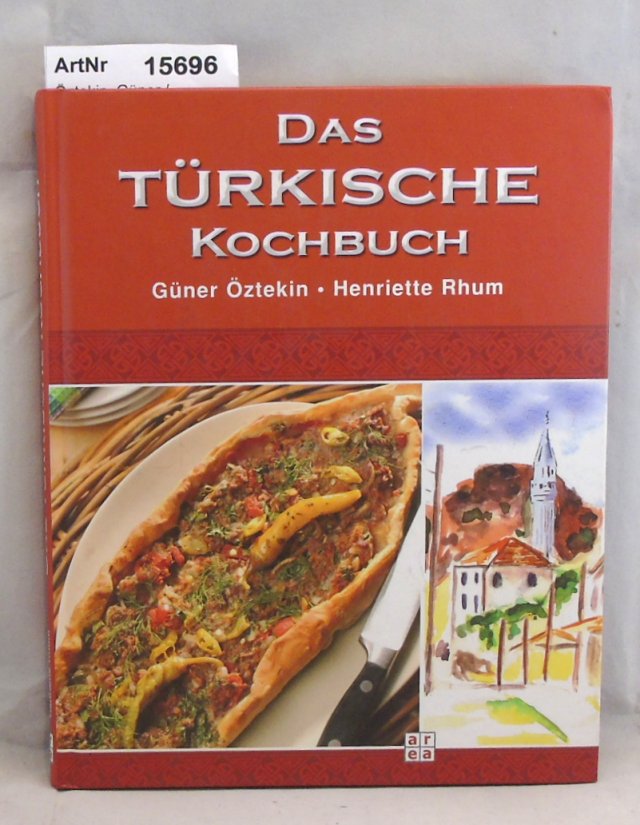 Öztekin, Güner / Henriette Rhum  Das türkische Kochbuch 