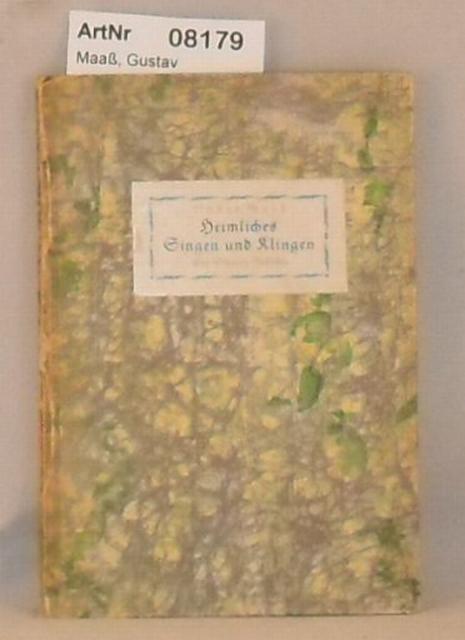 Maa, Gustav  Heimliches Singen und Klingen - Ein Strau Gedichte 