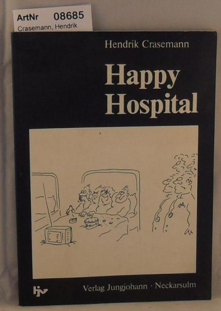 Crasemann, Hendrik  Happy Hospital 