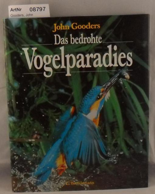 Gooders, John  Das bedrohte Vogelparadies 