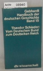 Schieder, Theodor  Vom Deutschen Bund zum Deutschen Reich 