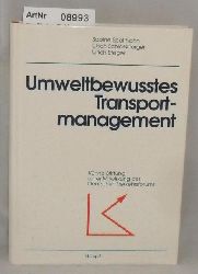 Spelthahn, Sabine / Ulrich Schlossberger / Ulrich Steger  Umweltbewusstes Transportmanagement 