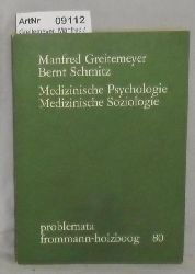 Greitemeyer, Manfred / Bernt Schmitz  Medizinische Psychologie / Medizinische Soziologie - Reihe problemata 80 