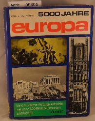 Khne, Carl Ernst  5000 Jahre Europa - Eine moderne Kulturgeschichte in 85 Kapiteln mit ber 800 Bilddokumenten und Karten 