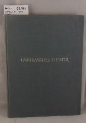 Blanck, Karl / Heinz Haufe  Unbekanntes Theater - Ein Buch von der Regie - mit 78 Szenenbildern 