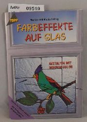 Helbig, Monika und Nicole  Farbeffekte auf Glas - Gestalten mit Window Color - Schritt fr Schritt erklrt 