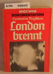 Fitzgibbon, Constantine  London brennt - Moewig Dokumentation 