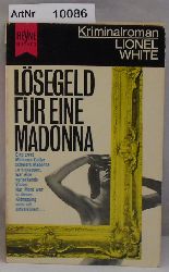 White, Lionel  Lsegeld fr eine Madonna 