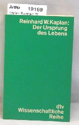 Kaplan, Reinhard W.  Der Ursprung des Lebens 