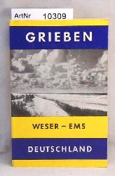 Ohne Autor  Weser - Ems - Ostfriesische Inseln; Deutschland - Grieben Reisefhrer Band 236 