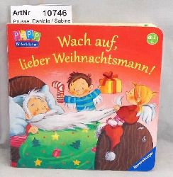 Prusse, Daniela / Sabine Kraushaar  Wach auf, lieber Weihnachtsmann! 