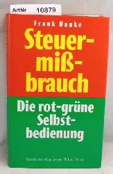 Hauke, Frank  Steuermibrauch. Die rot-grne Selbstbedienung 