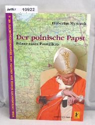 Mynarek, Hubertus  Der polnische Papst. Bilanz eines Ponitfikats. 