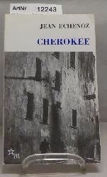 Echenoz, Jean  Cherokee 