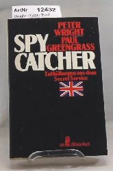 Wright, Peter / Paul Greengrass  Spycatcher. Enthllungen aus dem Secret Service. 