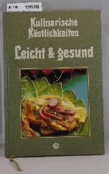 Weilbach, Horst / Alexander Christ  Kulinarische Kstlichkeiten - Leicht & Gesund 