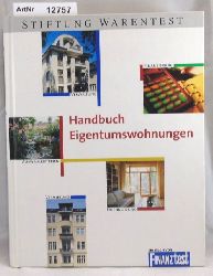 Bielefeld, Volker / Marcel M. Sauren / Werner Siepe  Handbuch Eigentumswohnungen. Auswahl, Finanzierung, Kauf - fr Selbstnutzer und Kapitalanleger. 