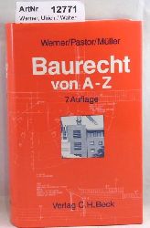 Werner, Ulrich / Walter Pastor / Karl Mller  Baurecht von A-Z. Lexikon des ffentlichen und privaten Baurechts. 