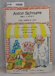 Walendy, Paula  Anton Schnurre senior und junior. Lebensmittel en gros. Eine heitere Familiengeschichte mit Kindern fr Kinder 