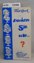 Rauch, Fred  Denken Sie wie ... ? Ein Spiel mit Zitaten aus Runkfunkansagen 1949 - 1966, 1. Heft 
