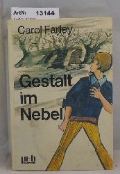 Farley, Carol  Gestalten im Nebel 