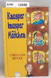 Bieniek, Christian  Knusper, knusper, Mdchen 