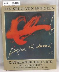 Stegmann, Tilbert  Ein Spiel von Spiegeln. Katalanische Lyrik des 20. Jahrhunderts. Mit Farbzeichnungen und Collagen von Antoni Tapies. 