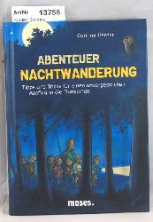 Harder, Corinna  Abenteuer Nachtwanderung. Tipps und Tricks fr einen unvergesslichen Ausflug in die Dunkelheit 