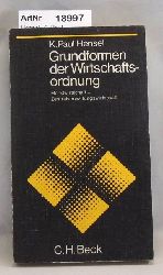 Hensel, K. Paul  Grundformen der Wirtschaftsordnung. Marktwirtschaft - Zentralverwaltungswirtschaft 