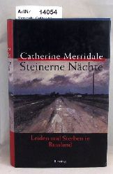 Merridale, Catherine  Steinerne Nchte. Leiden und Sterben in Russland 