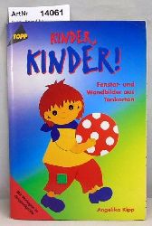 Kipp, Angelika   Kinder, Kinder! Fenster- und Wandbilder aus Tonkarton 