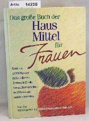 Faelten, Sharon (Hrsg.)  Das groe Buch der Hausmittel fr Frauen. 