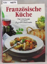 Ferniot, Jean  Franzsische Kche. ber 300 Rezepte aus allen Regionen Frankreichs. 