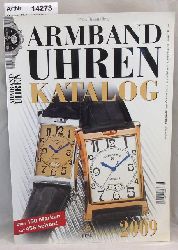 Braun, Peter (Hrsg.)  Armbanduhren (Armband Uhren) Katalog 2009 