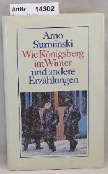 Surminski, Arno  Wie Knigsberg im Winter und andere Erzhlungen 
