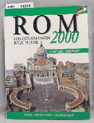Capuani, Monica (Red.)  Rom von den Anfngen bis zum Jahr 2000. Kunst, Geschichte, Archologie, 