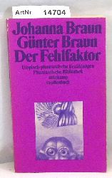 Braun, Johanna  Der Fehlfaktor. Utpoisch-phantastische Erzhlungen. 