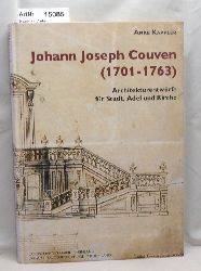Kappler, Anke  Johann Joseph Couven (1701-1763). Architekturentwrfe fr Stadt, Adel und Kirche 