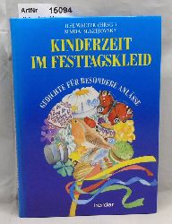 Walter, Ilse / Maria Blazejovsky  Kinderzeit im Festtagskleid. Gedichte fr besondere Anlsse 