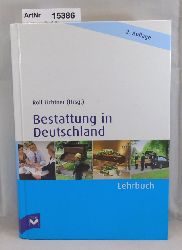 Lichtner, Rolf (Hrsg.)  Bestattungen in Deutschland. Lehrbuch 