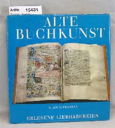 Thomas, Alan G.  Alte Buchkunst. Erlesene Liebhabereien 