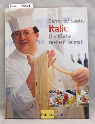 de Santis, Sante  Italien - Die Kche meiner Heimat 