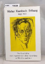 Kimpel, Sabine  Walter Kaesbach Stiftung 1922 - 1937. die Geschichte einer expressionistischen Sammlung in Mnchengladbach 