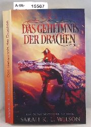 Wilson, Sarah K.L.  Das Geheimnis der Drachen - Die Drachenschule Band 3 