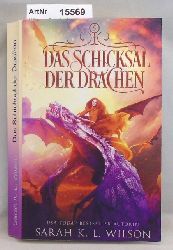 Wilson, Sarah K.L.  Das Schicksal der Drachen  - Die Drachenschule Band 5 