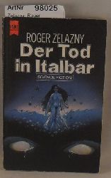 Zelazny, Roger  Der Tod in Italbar 