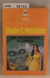 Weinbaum, Stanley G.  Die schwarze Flamme 